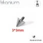 Embout Piercing Pointe 3x3 mm en Titane à Pas de Vis 0,9 mm.